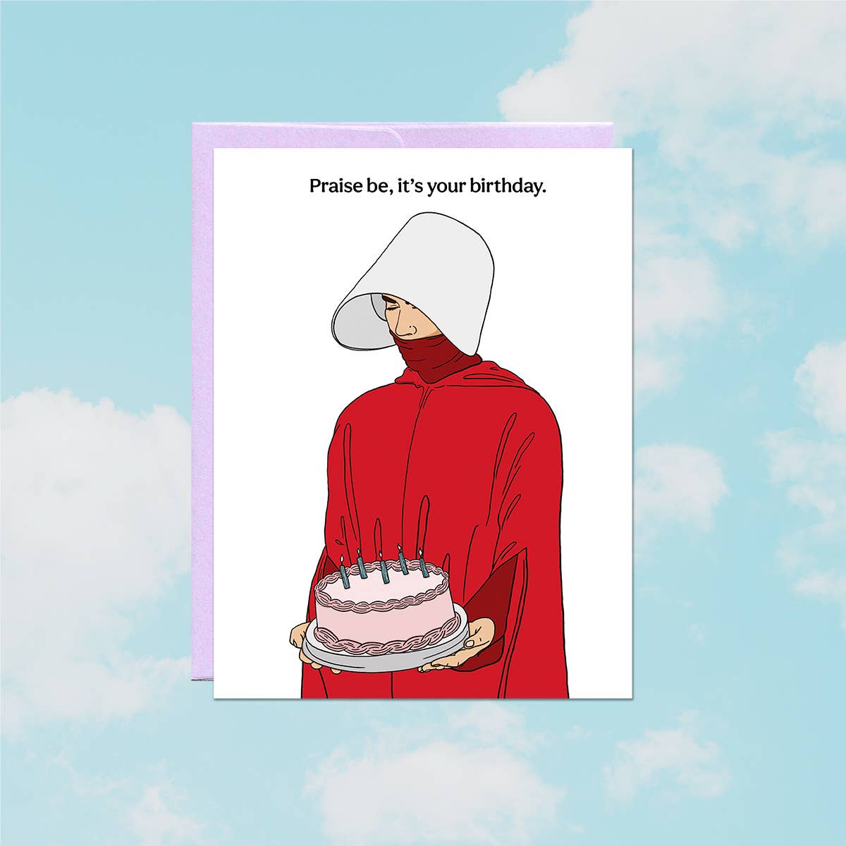 Praise Be Handmaids Birthday