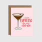 Espresso Martini Love Card