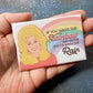 “If You Want The Rainbow” Dolly Parton Magnet
