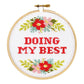 Doing My Best Cross Stitch Kit