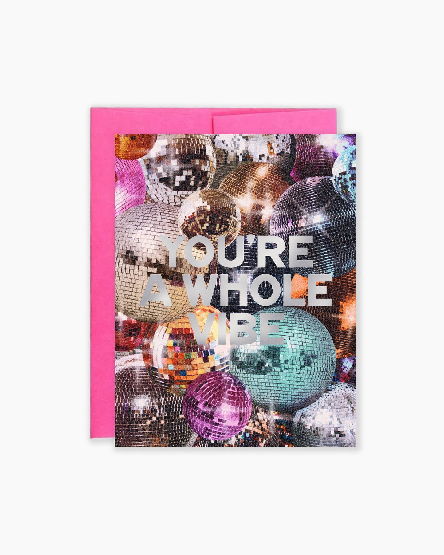 You're A Whole Vibe Metallic Disco Greeting Card