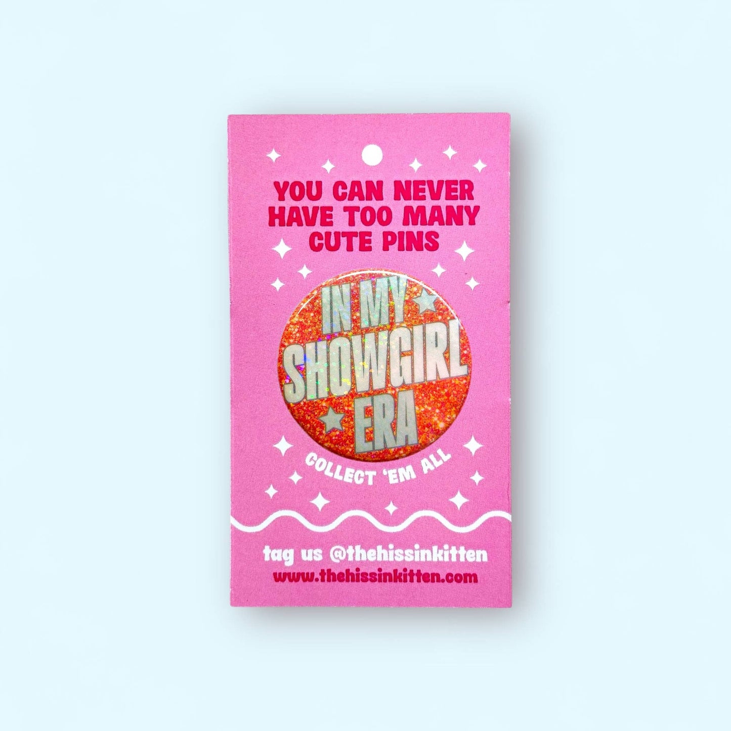 In My Showgirl Era Pin