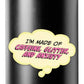 I'm Made of Caffeine, Glitter and Anxiety Vinyl Sticker