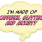 I'm Made of Caffeine, Glitter and Anxiety Vinyl Sticker