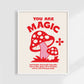 You Are Magic Print