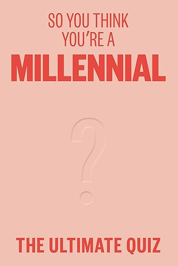 So You Think You're a Millennial? Book