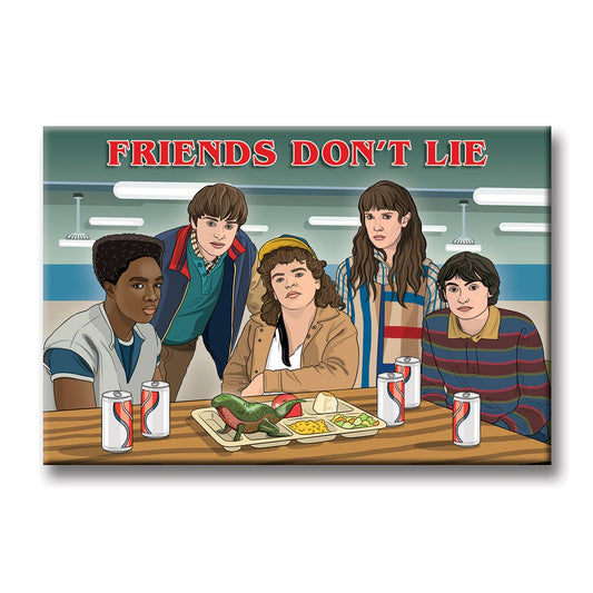 Stranger Things Friends Don't Lie Magnet