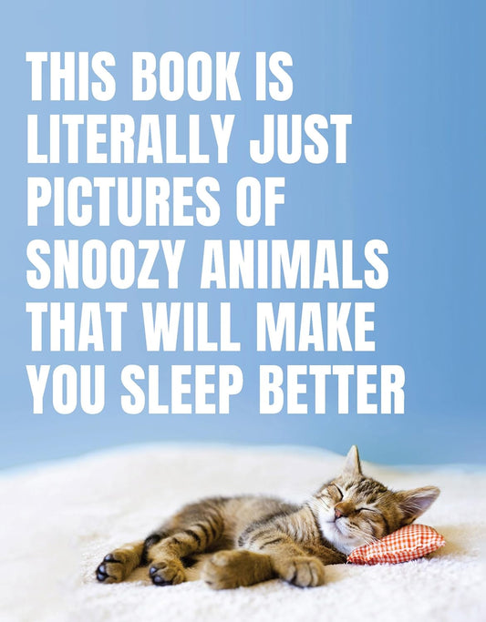 This Book Is Literally Just Pictures of Snoozy Animals That Will Make You Sleep Better