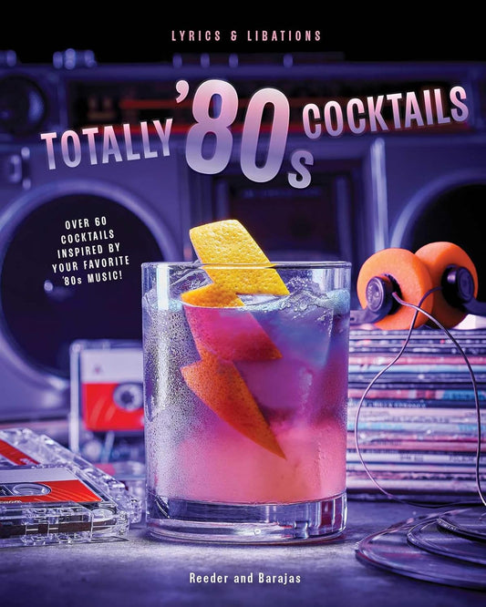 Totally 80s Cocktails