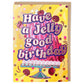 Jelly Good Birthday Card