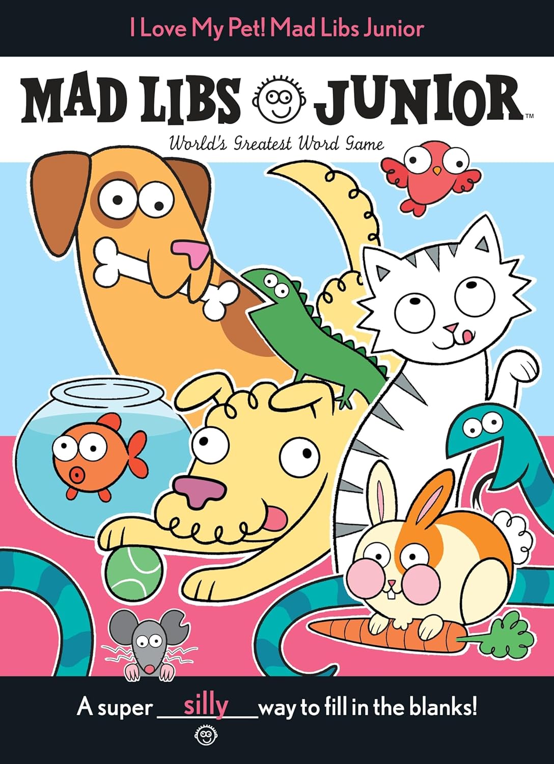 Mad Libs: I love My Pet!