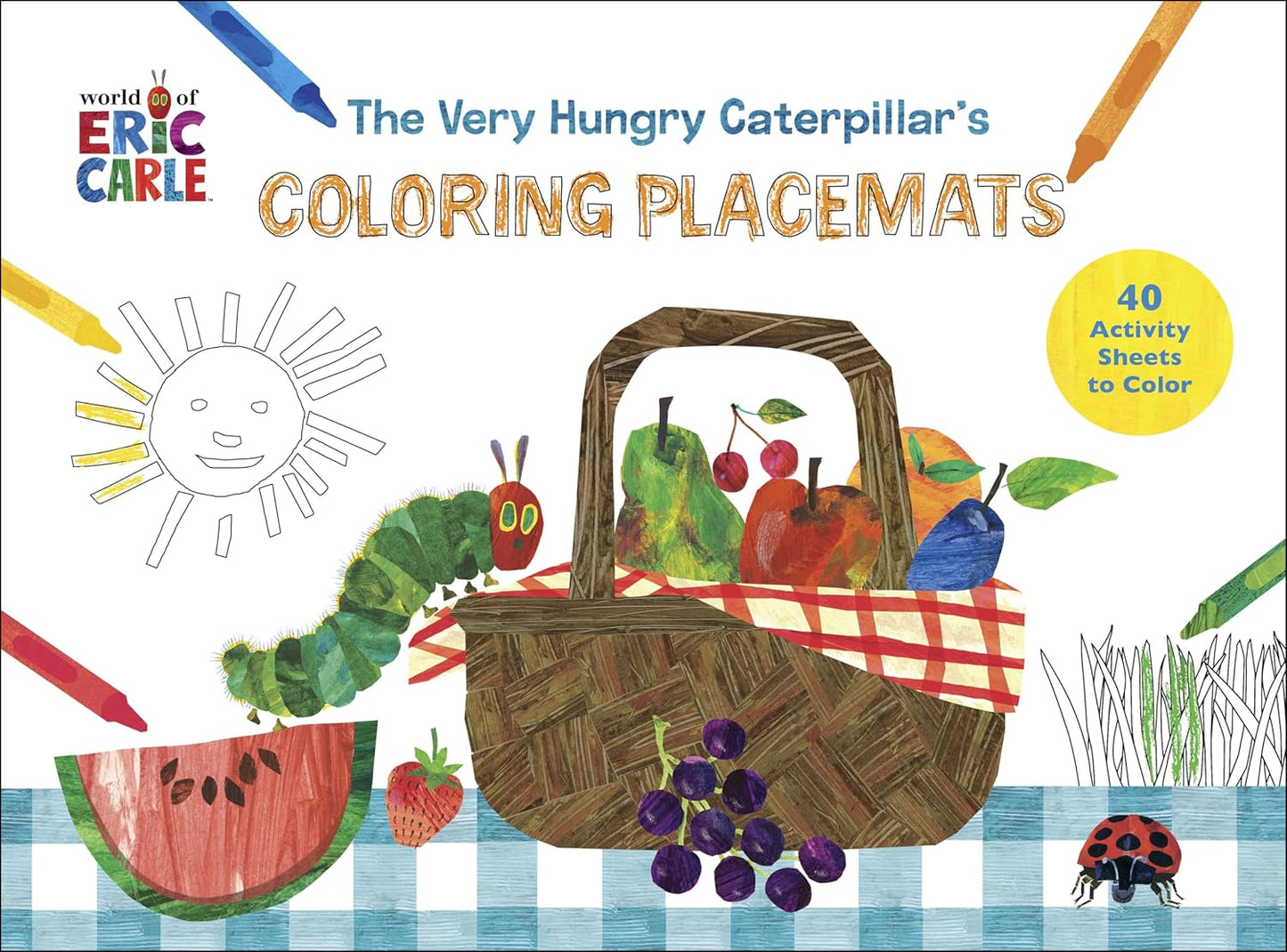 The Very Hungry Caterpillar's Coloring Placemats: 40 Activity Sheets to Color