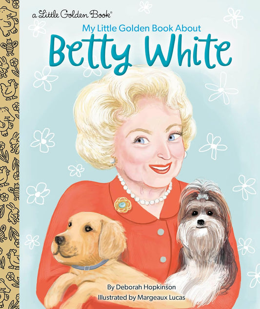 A Little Golden Book Biography: Betty White