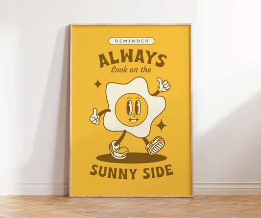 Always Look on the Sunny Side Print