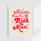 Mom I Am A Rich Man Print