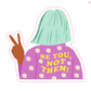 Be You Not Them Sticker