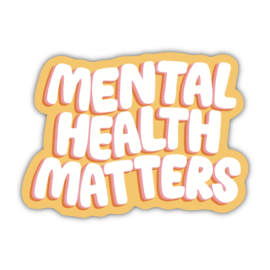 Mental Health Matters Sticker