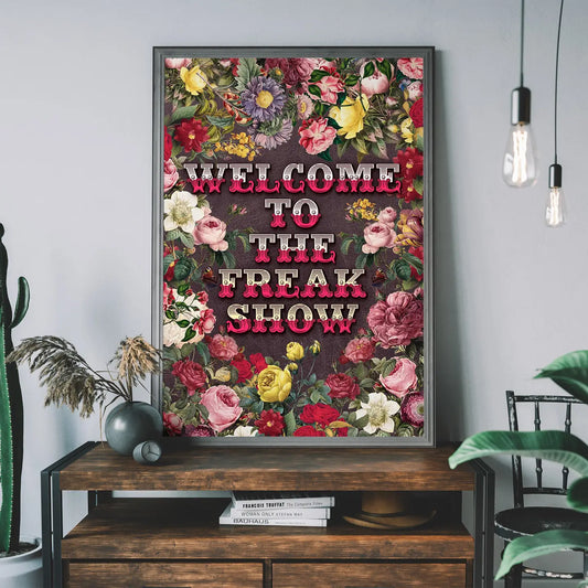 Welcome To the Freakshow Typography Maximalist Print