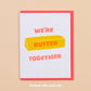 Butter Together Valentine's Day Card