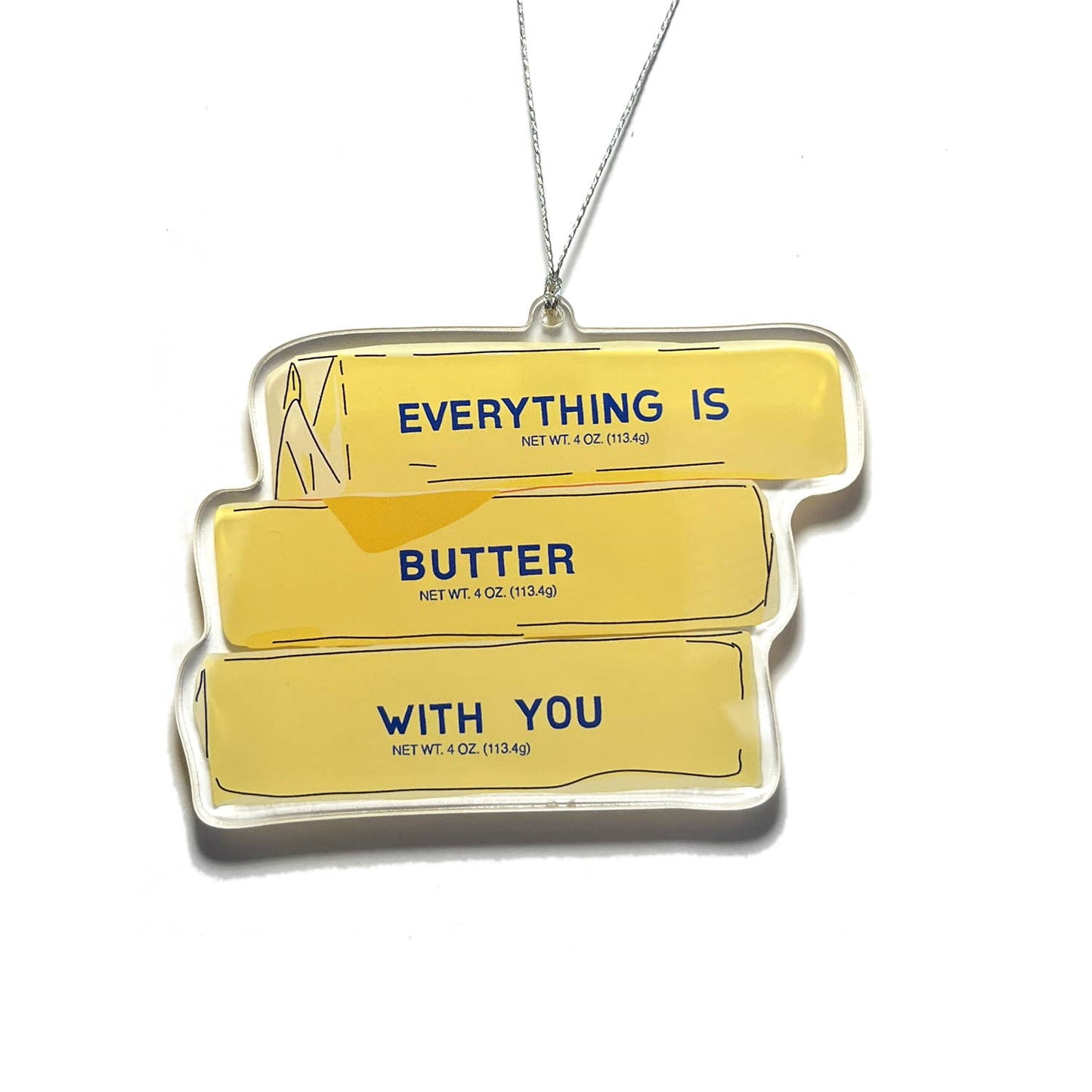 Everything's Butter with you Christmas Ornament