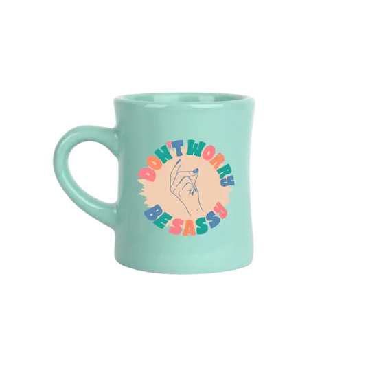 Don't Worry Be Sassy Diner Mug