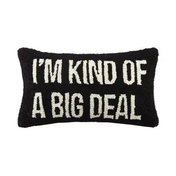 I'm Kind Of a Big Deal Hook Pillow